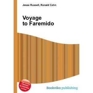  Voyage to Faremido Ronald Cohn Jesse Russell Books