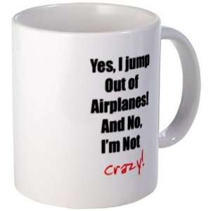  I Jump Out of Airplanes Skydive Mug by  Kitchen 