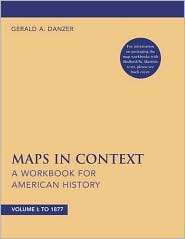Maps in Context A Workbook for American History, (0312434812), Gerald 