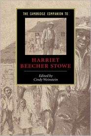 The Cambridge Companion to Harriet Beecher Stowe, (0521533090), Cindy 
