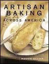   Artisan Baking Across America The Breads, the Bakers 