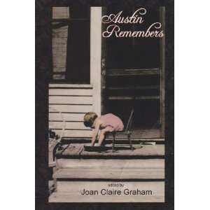  Austin Remembers Joan Claire Graham Books