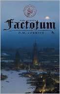   Factotum (Monster Blood Tattoo Series #3) by D. M 