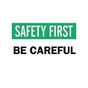 Sign,10x14,be Careful,fiberglass   BRADY  Industrial 