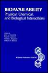 Bioavailability Physical, Chemical, and Biological Interactions 