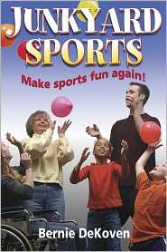 Junkyard Sports, (0736052070), Bernie DeKoven, Textbooks   Barnes 