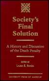 Societys Final Solution A History and Discussion of the Death 