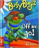 BusyBugz off We Go Bill Bolton