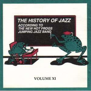   Of Jazz According To The New Hot Frogs Jumping Jazz Band (Volume XI