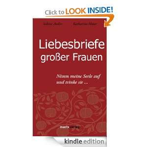 Liebesbriefe großer Frauen (German Edition) Sabine Anders, Katharina 