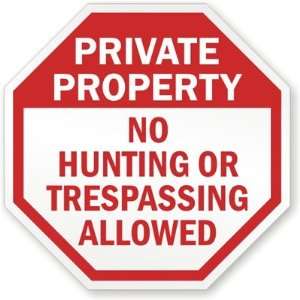  Private Property No Hunting Or Trespassing Allowed 