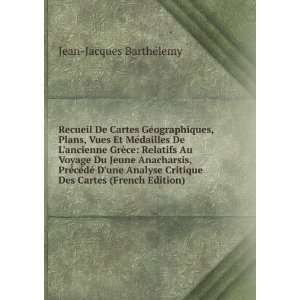   Des Cartes (French Edition) Jean Jacques BarthÃ©lemy Books