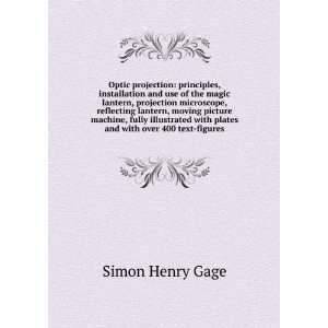   with plates and with over 400 text figures Simon Henry Gage Books