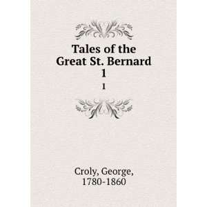  Tales of the Great St. Bernard. George Croly Books