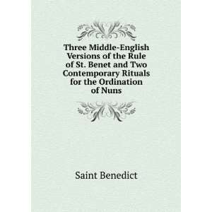  Three Middle English Versions of the Rule of St. Benet and 