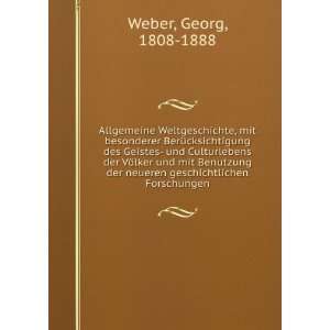   der neueren geschichtlichen Forschungen Georg, 1808 1888 Weber Books