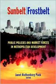 Sunbelt/Frostbelt Public Policies and Market Forces in Metropolitan 