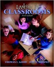 Looking in Classrooms, (0205361420), Thomas L. Good, Textbooks 