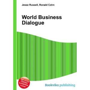  World Business Dialogue Ronald Cohn Jesse Russell Books