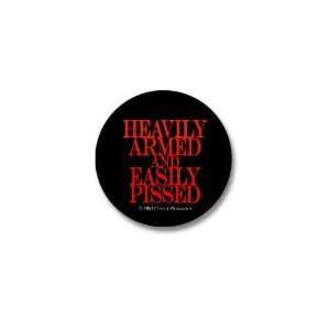 Heavily Armed Humor Mini Button by  Patio, Lawn 