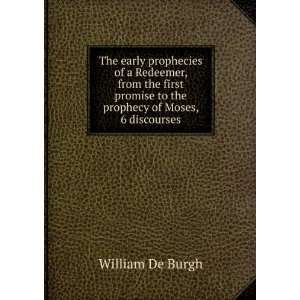 The early prophecies of a Redeemer, from the first promise 