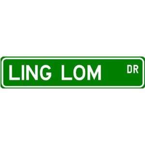  Ling Lom Street Sign ~ Martial Arts Gift ~ Aluminum 
