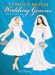 Famous Movie Wedding Gowns Paper Dolls by Tom Tierney 2007, Paperback 