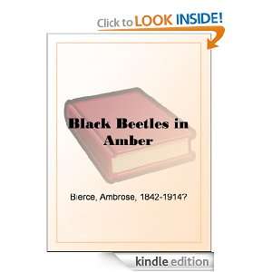 Black Beetles in Amber Ambrose Bierce  Kindle Store