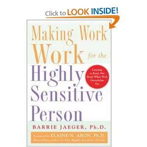  Making Work Work for the Highly Sensitive Person 