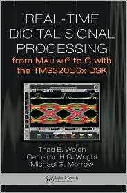   with the TMS320C6X DSK, (0849373824), Thad B. Welch, Textbooks