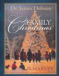   A Family Christmas by James C. Dobson, Tyndale House 