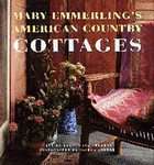 Half Mary Emmerlings American Country Cottages by Joshua Greene 