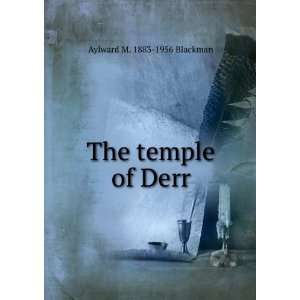 The temple of Derr Aylward M. 1883 1956 Blackman  Books