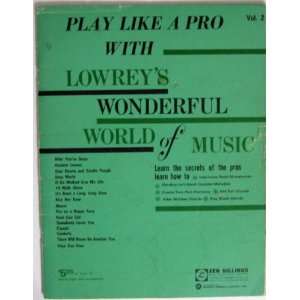  Lowreys Wonderful World of Music (Play Like A Pro, Vol. 2 