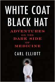   of Medicine, (0807061425), Carl Elliot, Textbooks   