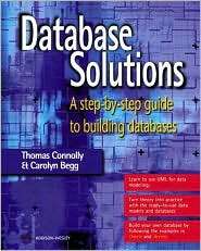 Database Solutions A Step by Step Guide to Building Databases 
