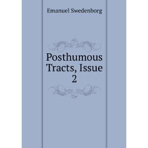  Posthumous Tracts, Issue 2 Emanuel Swedenborg Books