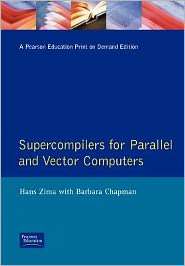 Supercompilers for Parallel and Vector Computers, (0201175606), Hans 