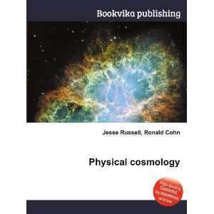  Physical cosmology Ronald Cohn Jesse Russell Books