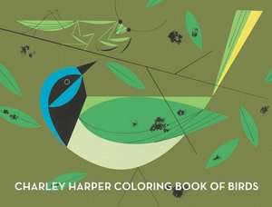   Charley Harper Coloring Book of Birds by Charley 