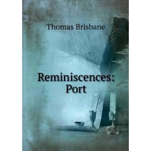  Reminiscences Port. Thomas Brisbane Books