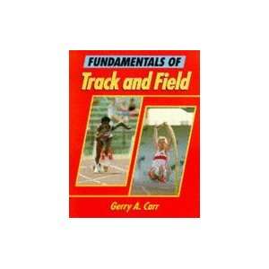  Fundamentals of Track and Field Gery ACar Books