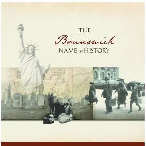  The Brunswick Name in History Ancestry Books