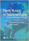 Family Nursing as Relational Inquiry, (0781748410), Gweneth Hartrick 