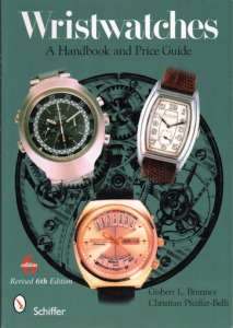 Wristwatches A Handbook and Price Guide , 6th Edition  