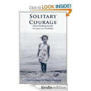 Solitary Courage Mona Winberg, J. Patrick Boyer  Kindle 