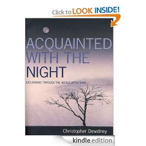 Acquainted with the Night A Celebration of the Dark Hours 