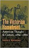 Victorian Homefront American Thought and Culture, 1860 1880 