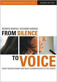 From Silence to Voice What Nurses Know and Must Communicate to the 