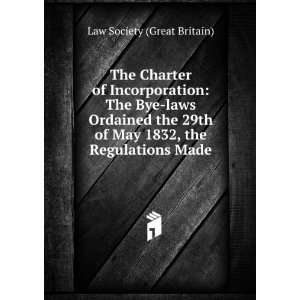  The Charter of Incorporation The Bye laws Ordained the 